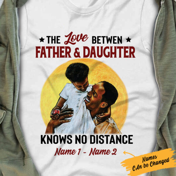 Personalized Bwa Dad And Daughter No Distance T Shirt