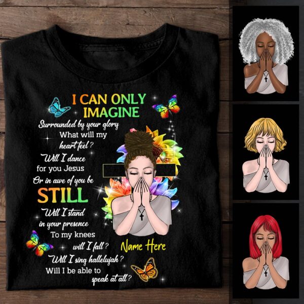 Personalized Bwa I Can Only Imagine T Shirt Ag25 95O47