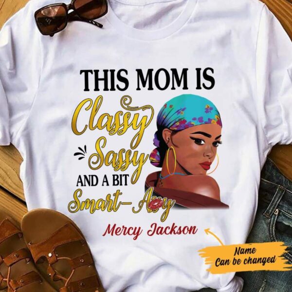 Personalized BWA Mom Classy Sassy T shirt AG102 30O57