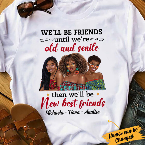 Personalized Bwa Friends Until Old Senile T Shirt