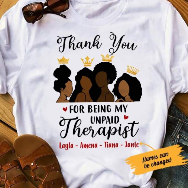 Personalized BWA My unpaid Therapist T Shirt JL232 67O47