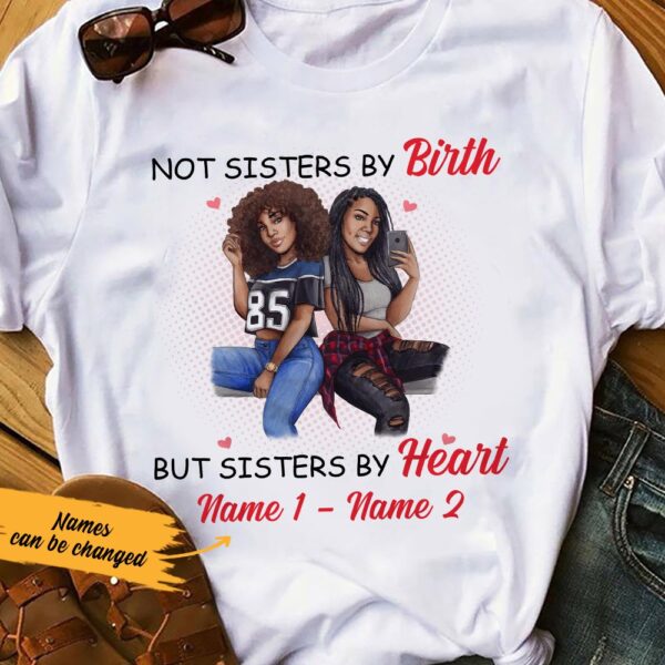 Personalized Bwa Friends Sisters By Heart T Shirt Ag61 24O36