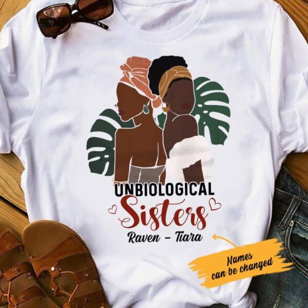 Personalized BWA Friend Unbiological Sisters T Shirt JL302 67O36