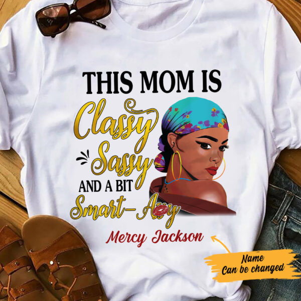 Personalized Bwa Mom Classy Sassy T Shirt